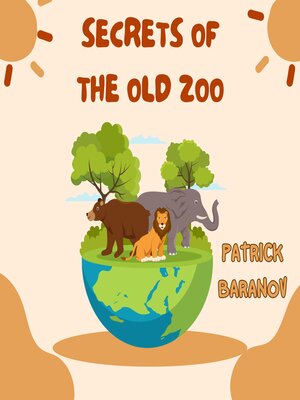 cover image of Secrets of the Old Zoo